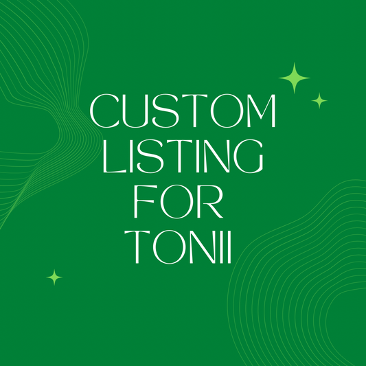 Custom For Tonii